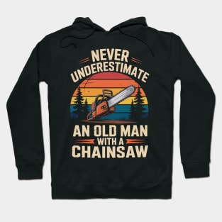 Never Underestimate Old Man Chainsaw Logger Sunset Hoodie